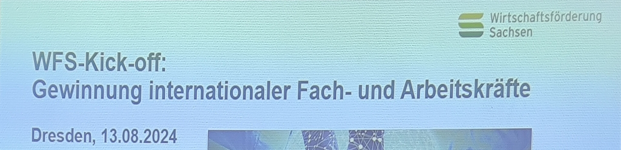 Gewinnung internationaler Fachkräfte – Auftakt der Wirtschaftsförderung Sachsen GmbH